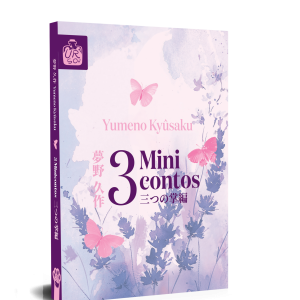 PRÉ-VENDA | 3 minicontos, de Yumeno Kyûsaku | 三つの掌編, 夢野 久作