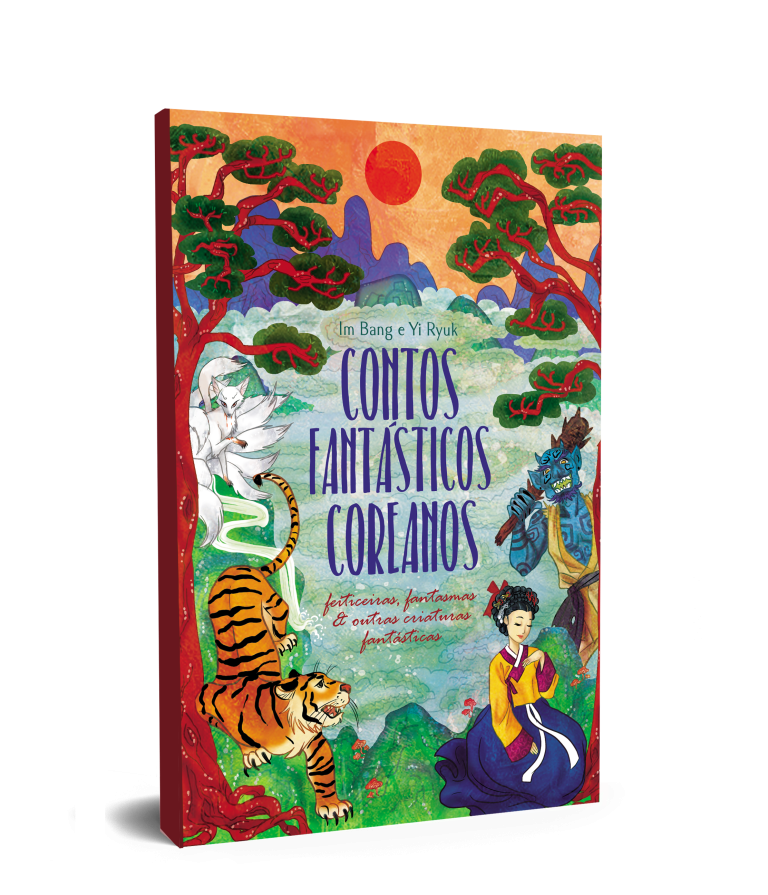 Contos fantásticos coreanos: feiticeiras, fantasmas & outras criaturas mágicas