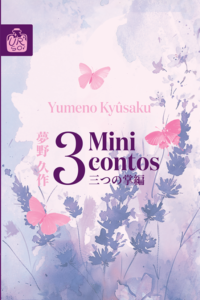 3 minicontos, de Yumeno Kyûsaku | 三つの掌編, 夢野 久作