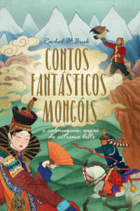Contos fantásticos mongóis e calmuques, sagas do extremo leste