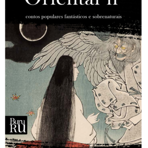 Horror Oriental II: contos populares fantásticos e sobrenaturais